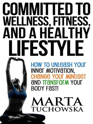 cover image of Committed to Wellness, Fitness, and a Healthy Lifestyle